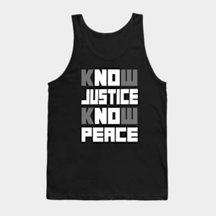 know justice know peace Tank Top